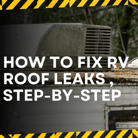 rv roof leaks|Complete Guide To Fixing a Leaking RV Roof (9 Examples)